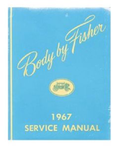  Fisher Body Service Manual, 1967
